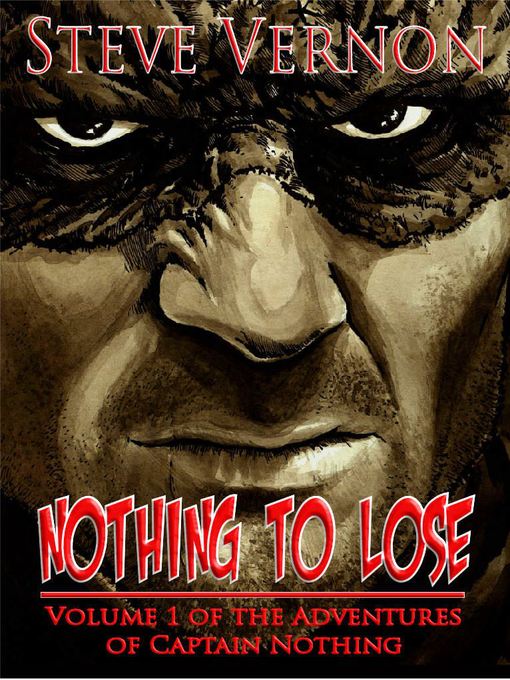 Title details for Nothing to Lose by Steve Vernon - Available